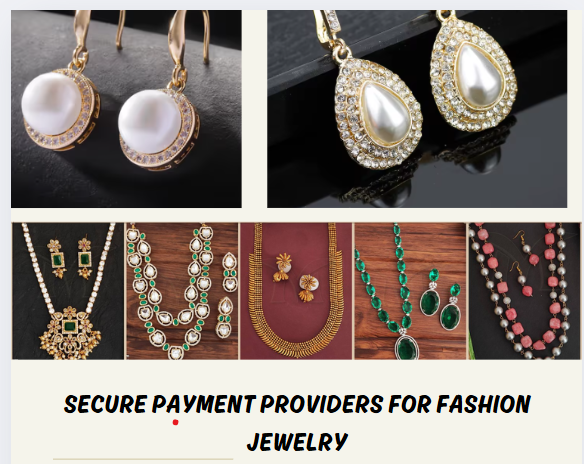 Secure payment providers for fashion jewelry