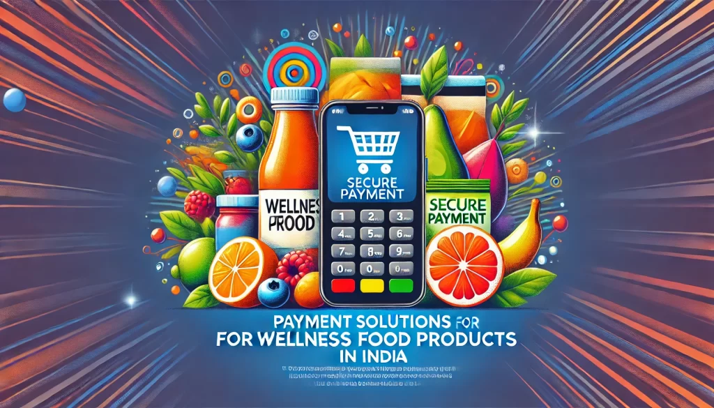 Payment Solutions for wellness food products in india | IGPAY