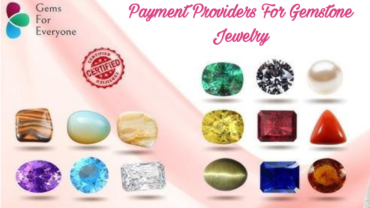 Payment Providers For Gemstone Jewelry