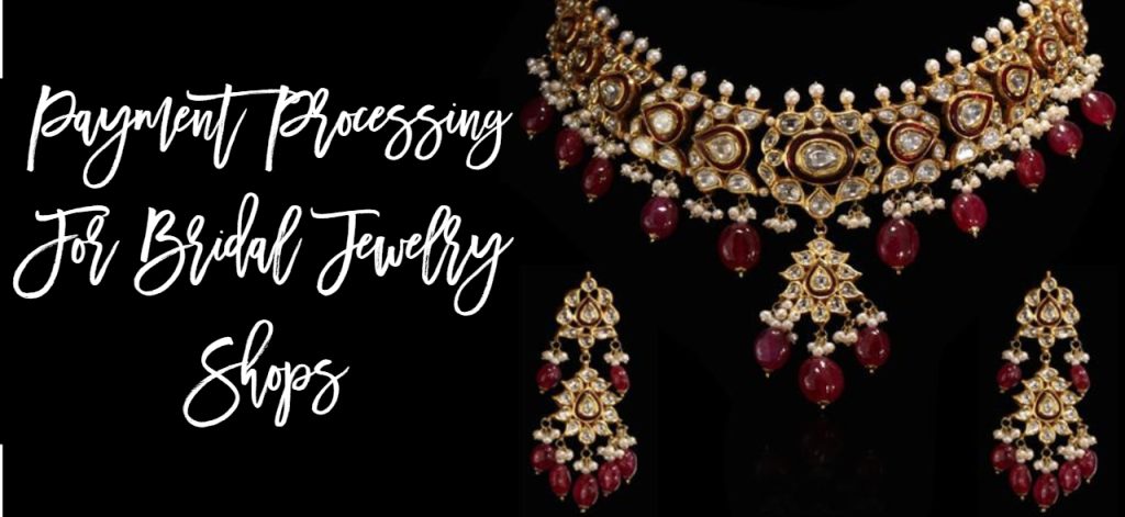 Payment Processing For Bridal Jewelry Shops