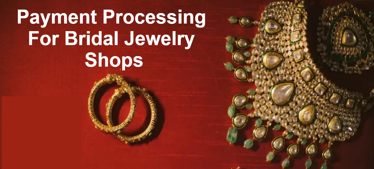 Payment Processing For Bridal Jewelry Shops