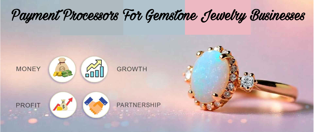 Payment Processors For Gemstone Jewelry Businesses