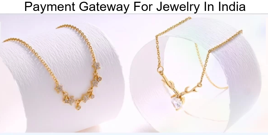 Payment Gateway For Jewelry In India