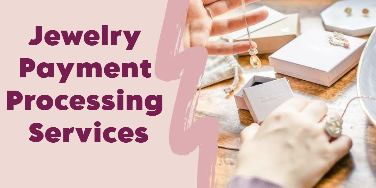 Jewelry Payment Processing Services