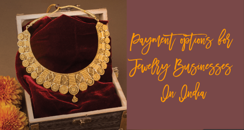 Payment options for Jewelry Businesses In India